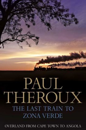 <em>The Last Train to Zona Verde: Overland from Cape Town to Angola</em> by Paul Theroux.
