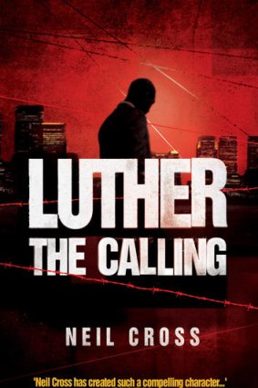 <i>Luther: The Calling</i>, by Neil Cross (Simon & Schuster).