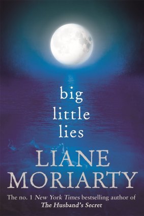 Schoolyard politics:<i>Big Little Lies</i> by Liane Moriarty.