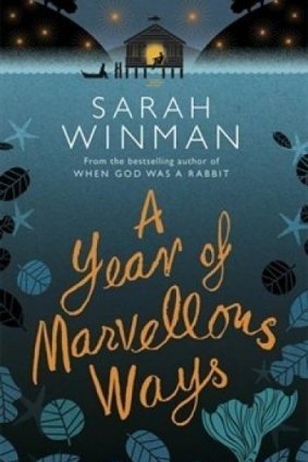 A Year of Marvellous Ways, by  Sarah Winman.