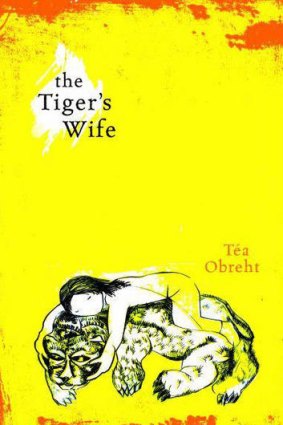 <i>The Tiger's Wife</i>, by Tea Obreht (Phoenix, $19.99).
