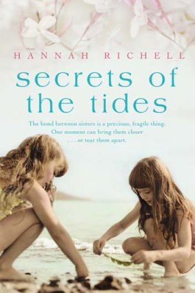 <em>Secret of the Tides</em> by Hannah Richell. Hachette, $29.99.