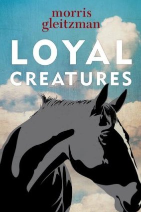 Loyal Creature, by Morris Gleitzman.
