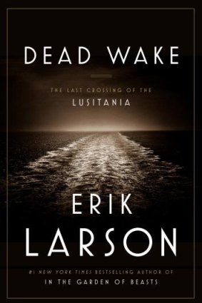 Dead Wake, by Erik Larson.
