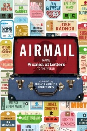 <i>Airmail: Taking Women of Letters to the World</i> curated by Michaela McGuire and Marieke Hardy.