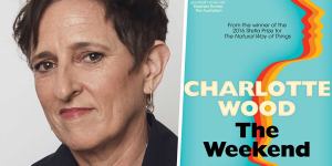 Author Charlotte Wood and her novel The Weekend.