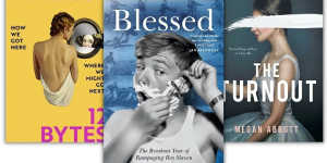 Books to read:Jeanette Winterson’s 12 Bytes,John Doyle’s Blessed and Megan Abbott’s The Turnout.