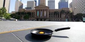 In 2014,Brisbane Times tried to fry an egg in King George Square on a 40-degree day.