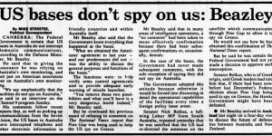 On April 1,1985,the Sydney Morning Herald reported Kim Beazley's claim that the government knew everything that happened at the US Pine Gap spy base near Alice Springs.
