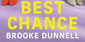 Last Best Chance by Brooke Dunnell.