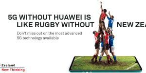 '5G without Huawei is like rugby without New Zealand':ad campaign