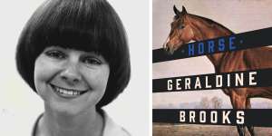 Geraldine Brooks during her reporting days at The Sydney Morning Herald and,right,the cover of her new novel Horse.