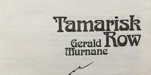 Gerald Murnane’s first book,Tamarisk Road,came in for some harsh words from an ‘Irish reviewer’.