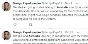 A call out to Australia. Tweets from an account purportedly belonging to George Papadopoulos,a one-time adviser to the Donald Trump campaign.
