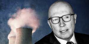 Powering ahead:Dutton to name nuclear sites within weeks