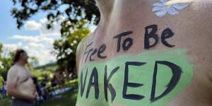 There was no requirement to be totally naked,and some people painted their bodies.