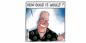 A cartoon by Matt Golding after readers wrote about Scott Morrison’s use of the expression,“How good is ...” 