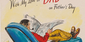 No more daggy dads:Father’s Day cards move with the times