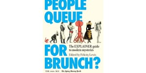 Why Do People Queue for Brunch? features 27 essays tackling the big questions in life.