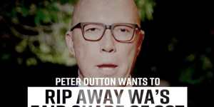 A new Labor attack ad features high-profile Liberals claiming Peter Dutton opposes WA’s GST deal.