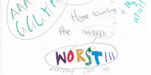 'Home schooling is the worst'by Jasmine Pastorelli,aged 8.