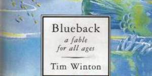 “It slipped out whole. Fully formed. Like a shark or a newborn child,it was swimming before it was born.” Winton wrote Blueback in a week;it was first published in 1997.