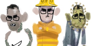 A row'Dan Andrews'as projected byÂ scare campaigns waged by the Liberal opposition. a criminal gang Dan (2018);a UFU firefighters'union thug Dan (2018) and a COVID-19 Dan (2020). Illustration for John Faine story by Matt Davidson