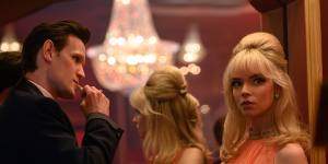 Taylor-Joy,with Matt Smith,in Edgar Wright’s Last Night in Soho. “I was struck by her,” says George Miller.
