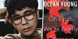 Author Ocean Vuong and his book On Earth We're Briefly Gorgeous.