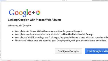 Ben Grubb, the author of this article, is asked to link his Google Picasa web album with his Google+ account. It changes his Picasa name to "Ben Grubb" instead of "Benny", he is told. There is no option to tell Google to not do this.