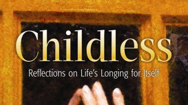 Childless: Reflections on Life's Longing for Itself by Gillian Guthrie.