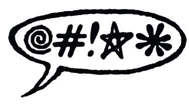 Speech bubble with curse word symbols. Swearing, bad language, cursing, obscenities, four letter words