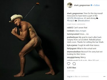 Greg Norman posing for ESPN in the nude and sharing it on Instagram for all the world to see.