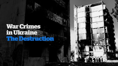 War Crimes in Ukraine - The Destruction