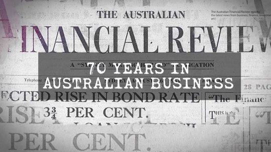 Financial Review's 70 years of Australian business
