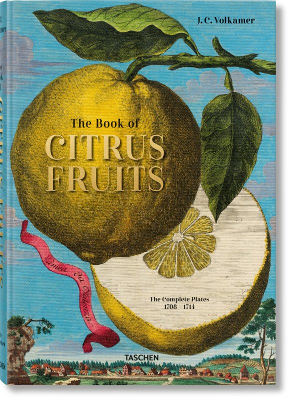 The Book of Citrus Fruit: The Complete Plates 1708-1714