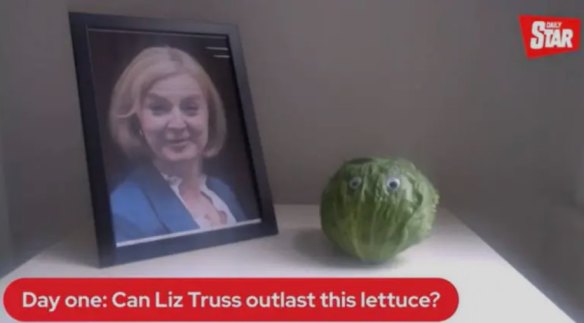 Liz Truss and the lettuce. The lettuce won.