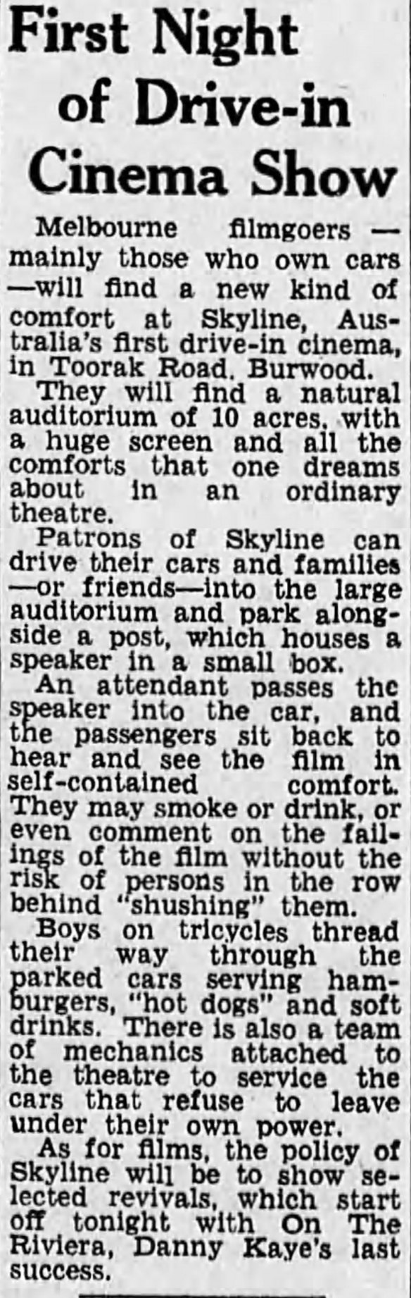 Skyline Drive-In opened in Burwood in 1954 and was the first drive-in cinema in Australia.