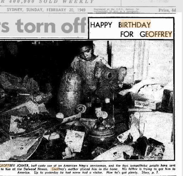 After a story about him being the loneliest boy appeared in the  Daily Telegraph in 1949, Geoffrey Joiner was showered with visitors, birthday gifts and an offer from a philanthropist E. J. Hallstrom to pay for him to be reunited with his father Trennon in the US. 