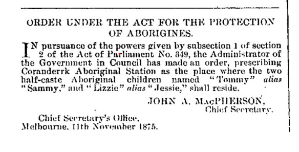 Victorian Government Gazette, 1875: Jessie Maine, maternal great-grandmother of Yoo-rrook Commission chairperson Eleanor Bourke, is ordered to live at Coranderrk Aboriginal Station. 