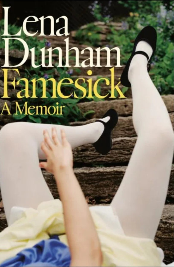 Famesick by Lena Dunham.