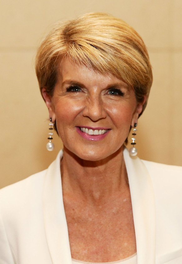Julie Bishop: "She is a fine role model for all Australians, a good ambassador for our country and has reached high positions in politics and been able to stay there."