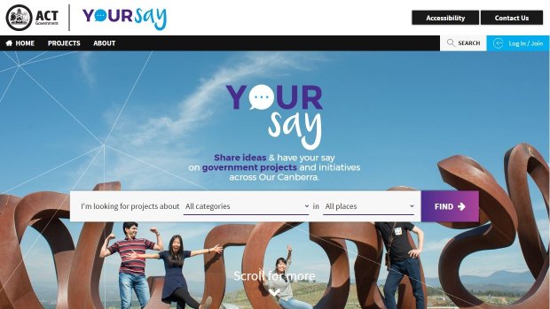 The ACT's government's yoursay.act.gov.au website. Greens leader Shane Rattenbury says the Canberra Liberals' new public consultation portal haveyoursay.net.au is a rip-off of this site.?