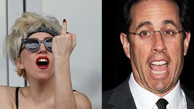 Lady Gaga ... take off the a and what have you got, asks Jerry Seinfeld.