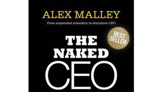 The Naked CEO: Alex Malley has been criticised for his high profile.