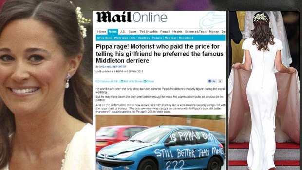 Pippa Middleton and the revenge taken out on a car after a comment on her bottom.