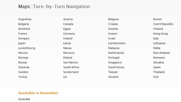 Delayed ... turn-by-turn navigation in Australia will be available at some stage in November, according to Apple's website.