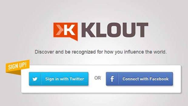 Klout ... the online service which gives you an influence score.