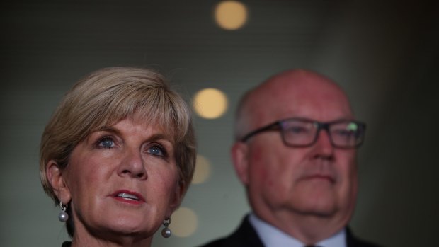 Foreign Minister Julie Bishop and Attorney-General George Brandis.