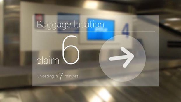 Google Glass can run apps that will, for instance, direct you to baggage claim at the airport.